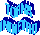 TORNA
INDIETRO